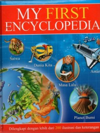 Image of My first encyclopedia: dilengkapi dengan lebih dari 200 ilustrasi dan keterangan