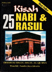 Image of Kisah dua puluh lima (25) nabi & rasul: disertai dalil-dalil al-qur'an