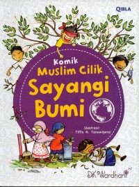 Image of Komik muslim cilik: sayangi bumi