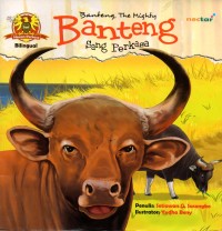 Image of Banteng, the mighty = banteng sang perkasa