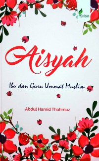 Image of Aisyah: ibu dan guru ummat muslim