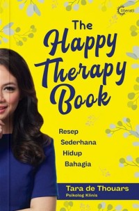 Image of The happy therapy book: resep sederhana hidup bahagia