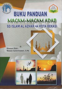 Image of Buku panduan macam-macam adab: sd islam al azhar 44 kota bekasi