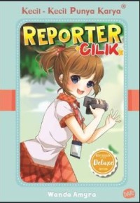 Image of Kecil-kecil punya karya: reporter cilik