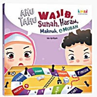 Image of Aku tahu wajib, sunah, haram, makrum, & mubah