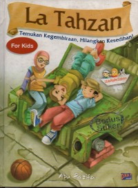 Image of La Tahzan for kids: temukan kegembiraan, hilangkan kesedihan!