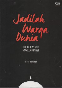 Image of Jadilah warga dunia: temukan 56 cara mewujudkannya