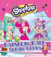 Image of Shopkins once you shop...you can't stop!: rainbow kate selalu ceria