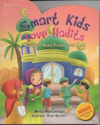 Image of Smart kids love hadits: kumpulan hadis pilihan untuk anak
