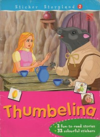 Image of Thumbelina: 2 fun-to-read stories, 32 colourful stickers