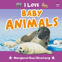 Image of I love baby animals: mengenal  bayi binatang