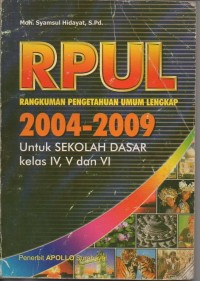 Image of RPUL (rangkuman pengetahuan umum lengkap) 2004 - 2009 untuk sekolah dasar kelas IV, V dan VI