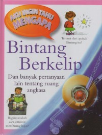 Image of Aku ingin tahu mengapa: bintang berkelip dan banyak pertanyaan lain tentang ruang angkasa