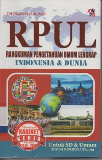 Image of RPUL (rangkuman pengetahuan umum lengkap) indonesia dan dunia dilengkapi kabinet kerja periode 2014-2019 untuk SD dan umum sesuai kurikulum 2013