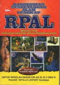 Image of RPAL (rangkuman pengetahuan alam lengkap): mengacu pada KTSP untuk sekolah dasar kelas III, IV, V dan VI