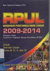 Image of RPUL (rangkuman pengetahuan umum lengkap)2009-2014 untuk sekolah dasar kelas III, IV, V dan VI
